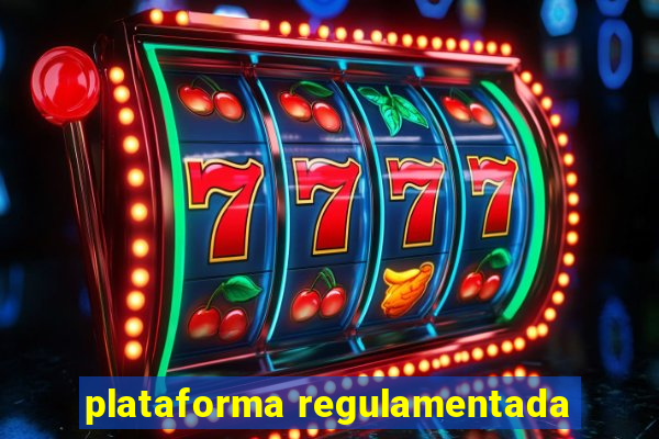 plataforma regulamentada